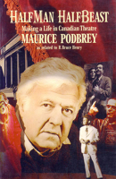 Half Man, Half Beast: Making a Life in Canadian Theater 1550650890 Book Cover