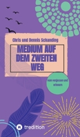 Medium auf dem zweiten Weg: Finde auch du deinen Weg (German Edition) 3384855558 Book Cover