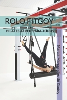 Pilates Para Todos Rolo Fitgoy: Rolo Fitgoy 1096423588 Book Cover