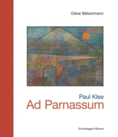 Paul Klee—Ad Parnassum: Landmarks of Swiss Art 3039420119 Book Cover