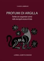 Profumi Di Argilla: Tombe Con Unguentari Corinzi Nella Necropoli Arcaica Di Gela 8882657329 Book Cover