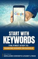 Start With Keywords: The First Step to Ranking Higher on Google 1933181028 Book Cover