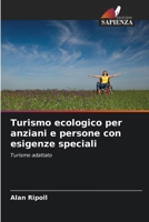 Turismo ecologico per anziani e persone con esigenze speciali (Italian Edition) 620420386X Book Cover