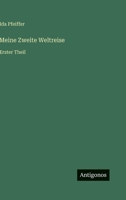 Meine Zweite Weltreise: Erster Theil 3368010646 Book Cover