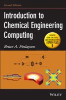 Introduction to Chemical Engineering Computing 1118888316 Book Cover
