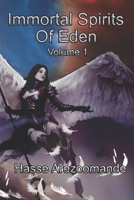 Immortal Spirits Of Eden 1987754336 Book Cover