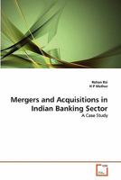 Mergers and Acquisitions in Indian Banking Sector: A Case Study 3639301196 Book Cover