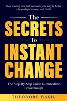 The Secrets to Instant Change 1763603830 Book Cover