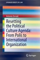 Resetting the Political Culture Agenda: From Polis to International Organization 3319042556 Book Cover
