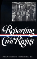 Reporting Civil Rights, Part One: American Journalism 1941-1963 (Library of America) 1931082286 Book Cover