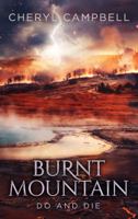 Burnt Mountain: Do and Die (Burnt Mountain Series) (Volume 3) 0989760820 Book Cover