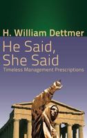 He Said, She Said: Timeless Management Prescriptions 1621375641 Book Cover