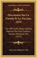 Discussion Sur La Variole Et La Vaccine - Primary Source Edition 116100078X Book Cover