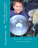 WE're Off...to Australia's Great Barrier Reef: Nos Vamos a La Gran Barrera de Australia 1451585985 Book Cover