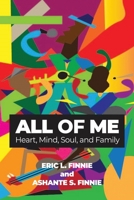 All of Me: Heart, Mind, Soul, and Family B0BKMYY7ML Book Cover