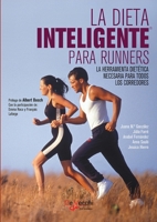La dieta inteligente para runners: Nutrición óptima para entrenar y competir (Spanish Edition) 1646997476 Book Cover