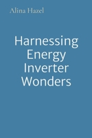 Harnessing Energy Inverter Wonders 433935550X Book Cover