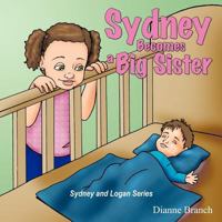 Sydney Becomes a Big Sister 1463440936 Book Cover