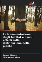 La frammentazione degli habitat e i suoi effetti sulla distribuzione delle piante (Italian Edition) 6206680428 Book Cover