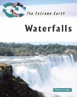 Extreme Earth: Waterfalls 0816064369 Book Cover