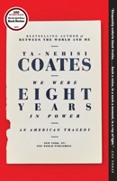 We Were Eight Years in Power: An American Tragedy 0399590579 Book Cover