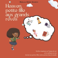 Heaven, petite fille aux grands rêves: Une histoire inspirante sur la confiance en soi, les rêves et l’unicité (French Edition) B0GQQF44WY Book Cover