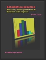 Estadística práctica: Aplicación y análisis para la toma de decisiones en las empresas (Spanish Edition) B08GB23Q9V Book Cover