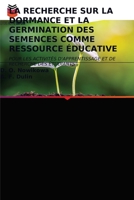 LA RECHERCHE SUR LA DORMANCE ET LA GERMINATION DES SEMENCES COMME RESSOURCE ÉDUCATIVE: POUR LES ACTIVITÉS D'APPRENTISSAGE ET DE RECHERCHE DES ÉTUDIANTS 6203338265 Book Cover