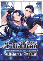 The Condemned Villainess Goes Back in Time and Aims to Become the Ultimate Villain (Manga) Vol. 2 B0CLLBGYXL Book Cover