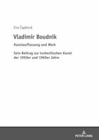 Vladimir Boudnik: Kunstauffassung und Werk: Sein Beitrag zur tschechischen Kunst der 1950er und 1960er Jahre 3631742207 Book Cover