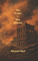 The Trader of War Stories 1984210521 Book Cover