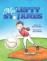 Meet Lefty St. James 1481108271 Book Cover