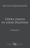 Opera omnia in usum Delphini: Volumen 1 (Apuleii opera omnia in usum Delphini) B09181CJGN Book Cover