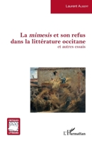 La mimesis et son refus dans la littérature occitane: et autres essais (Critiques Littéraires) (French Edition) 2343240841 Book Cover