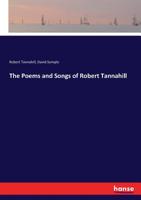 The Poems and Songs of Robert Tannahill 333700797X Book Cover