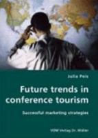 Future Trends in Conference Tourism 3836408562 Book Cover