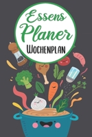 Essens Planer Wochenplan: Essensplaner | Einkausfplan A5,  Einkaufsliste, Menüplaner | 52 Wochenplan (German Edition) 168963913X Book Cover