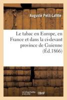 Le Tabac En Europe, En France Et Dans La CI-Devant Province de Guienne 2013727895 Book Cover