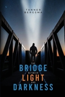 The Bridge Between Light and Darkness 9694592216 Book Cover