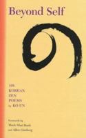 Beyond Self: 108 Korean Zen Poems 0938077996 Book Cover