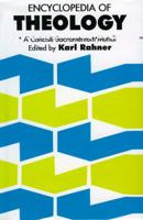 Encyclopedia of Theology: The Concise Sacramentum Mundi 0816411824 Book Cover