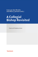 A Collegial Bishop Revisited: Classis and Presbytery at Issue 9492701146 Book Cover