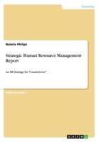 Strategic Human Resource Management Report: An HR Strategy for CountryLove 3656685312 Book Cover