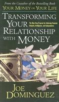 Transforming Your Relationship With Money: The Nine-Step Program for Achieving Financial Integrity, Intelligence, and Independence 1564558096 Book Cover