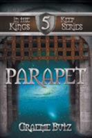 Parapet: Book 5 in the Kings Keep Series 1503509621 Book Cover