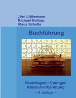 Buchführung, 8. Auflage: Grundlagen, Übungen, Klausurvorbereitung 3739223928 Book Cover