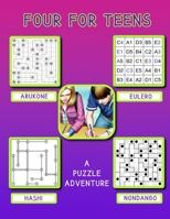 Four for Teens: 60 Puzzles Of Four Great Puzzle Types B0BSY85YD1 Book Cover
