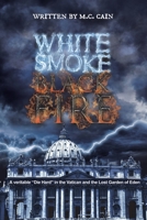 White Smoke, Black Fire! 1642986380 Book Cover
