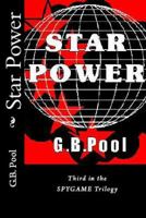 Star Power: Third in the SPYGAME Trilogy 0692515968 Book Cover