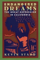 Endangered Dreams: The Great Depression in California 0195100808 Book Cover